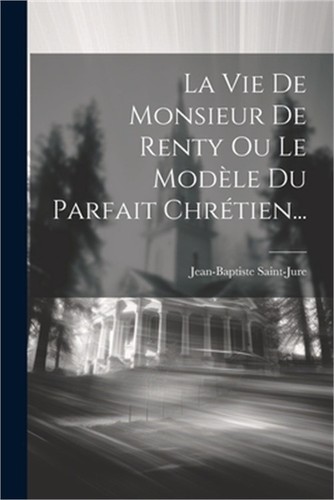 Vie monsieur renty - vie, ou