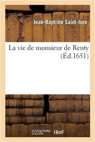 Vie monsieur de renty - vie,